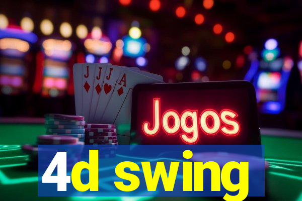 4d swing